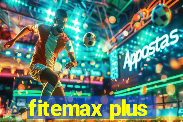 fitemax plus